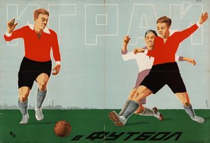 Affiche «Joue au football». [Moscou]